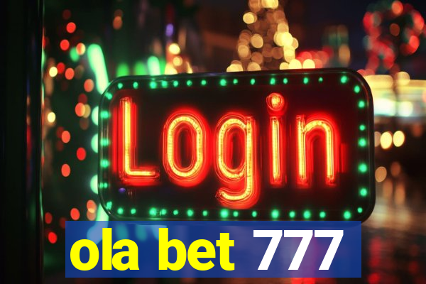 ola bet 777